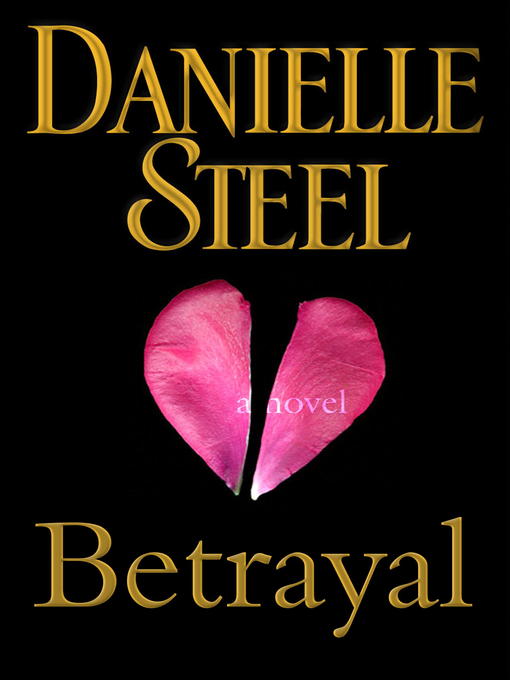 Title details for Betrayal by Danielle Steel - Wait list